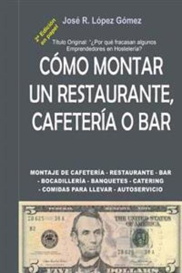 Por que fracasan algunos emprendedores en Hosteleria: 2a Parte de La Conquista de la Libertad Económica, 2a Edición