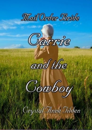 Mail Order Bride: Carrie and the Cowboy
