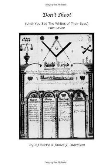 Don't Shoot: Until You See The Whites of Their Eyes, Part Seven