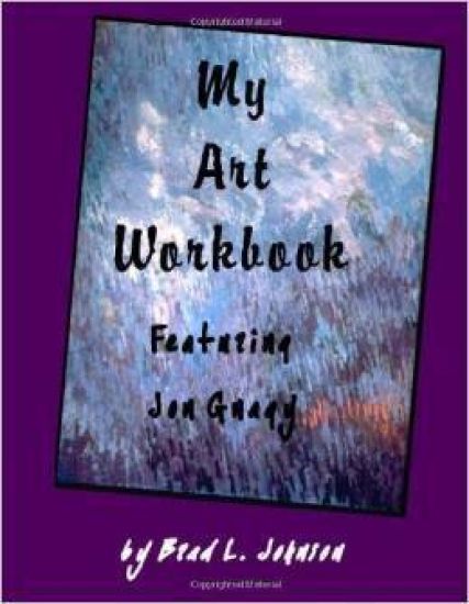 My Art Workbook featuring Jon Gnagy: An Interactive Guide with Tips, Techniques and Exercises To Help You Learn To Draw