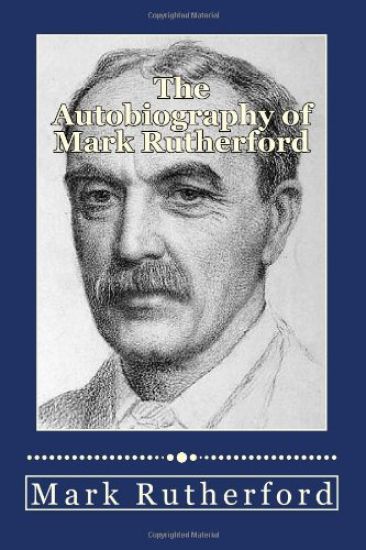 The Autobiography of Mark Rutherford