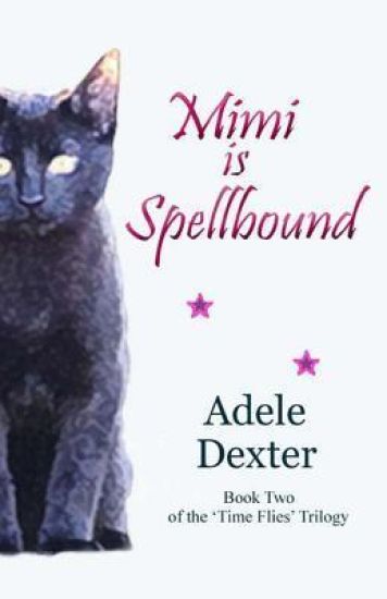 Mimi is Spellbound: (Book 2 of The 'Time Flies' Trilogy)