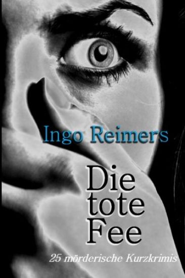 Die tote Fee: 25 mörderische Kurzkrimis