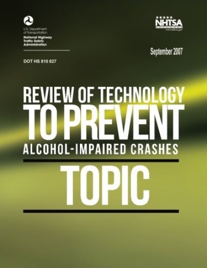 Review of Technology to Prevent Alcohol-Impaired Crashes (TOPIC)
