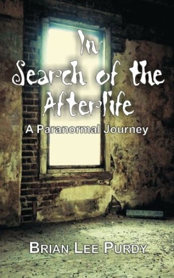 In Search of the Afterlife: A Paranormal Journey