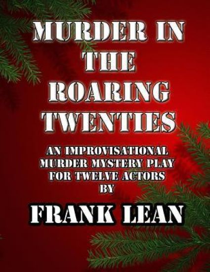 Murder in the Roaring Twenties: An Improvisational Murder Mystery Play