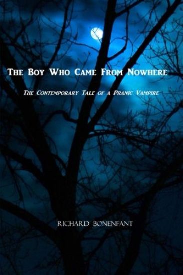 The Boy Who Came From Nowhere: The Contemporary Tale of a Pranic Vampire