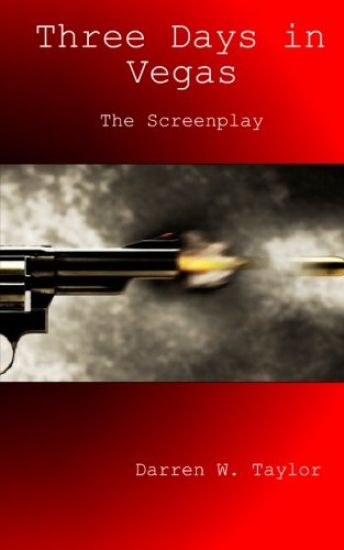 Three Days in Vegas: The Screenplay