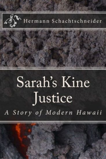 Sarah's Kine Justice, A Story of Modern Hawaii