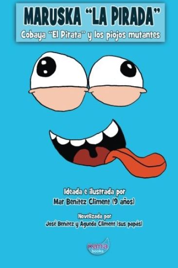 Maruska "La Pirada": Cobaya 'El Pirata' y los piojos mutantes