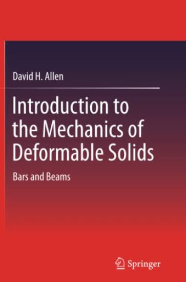 Introduction to the Mechanics of Deformable Solids