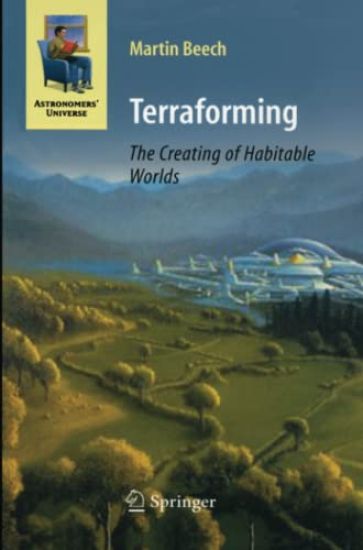 Terraforming: The Creating of Habitable Worlds