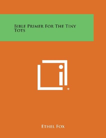 Bible Primer for the Tiny Tots