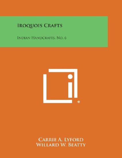 Iroquois Crafts: Indian Handcrafts, No. 6