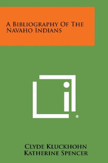 A Bibliography of the Navaho Indians