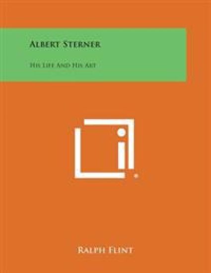 Albert Sterner: His Life and His Art