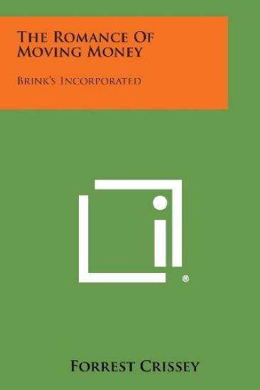 The Romance of Moving Money: Brink's Incorporated