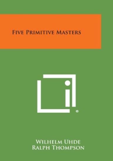 Five Primitive Masters