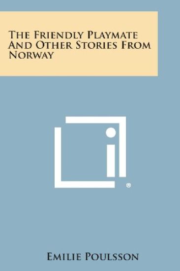 The Friendly Playmate and Other Stories from Norway