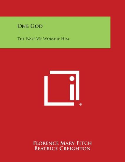 One God: The Ways We Worship Him