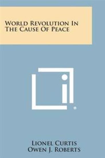World Revolution in the Cause of Peace