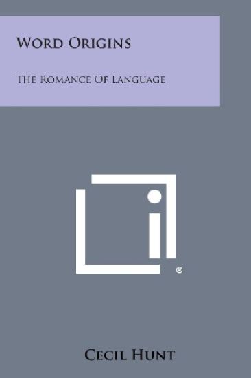 Word Origins: The Romance of Language