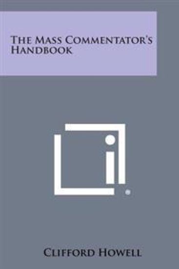 The Mass Commentator's Handbook