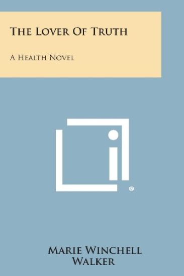 The Lover of Truth: A Health Novel