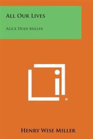 All Our Lives: Alice Duer Miller