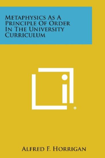 Metaphysics as a Principle of Order in the University Curriculum