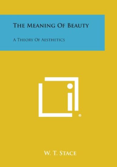 The Meaning of Beauty: A Theory of Aesthetics