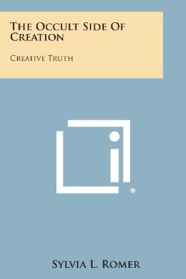 The Occult Side of Creation: Creative Truth