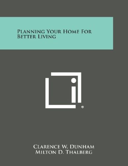 Planning Your Home for Better Living