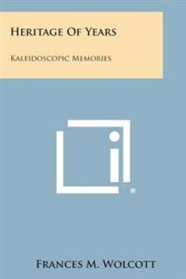 Heritage of Years: Kaleidoscopic Memories