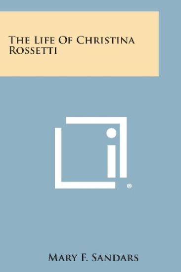 The Life of Christina Rossetti