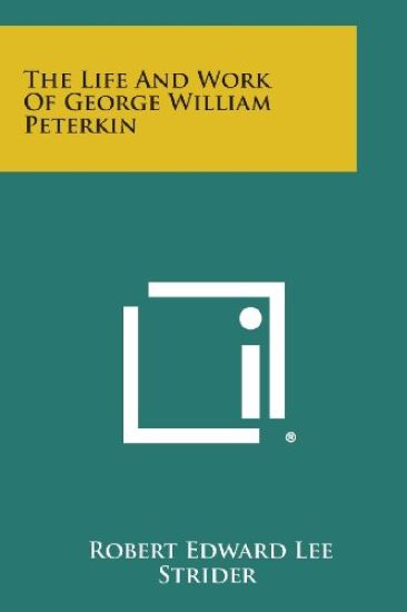 The Life and Work of George William Peterkin