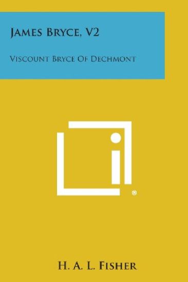 James Bryce, V2: Viscount Bryce of Dechmont