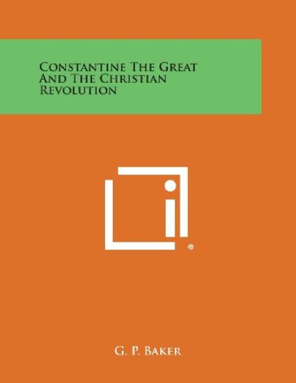 Constantine the Great and the Christian Revolution
