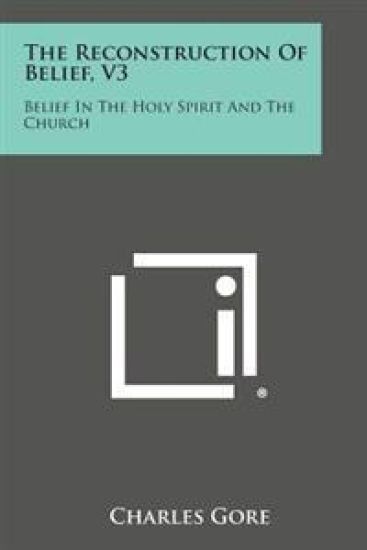 The Reconstruction of Belief, V3: Belief in the Holy Spirit and the Church