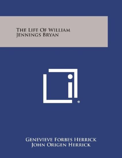 The Life of William Jennings Bryan