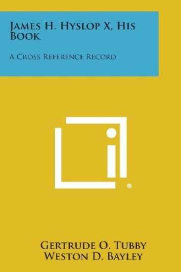 James H. Hyslop X, His Book: A Cross Reference Record