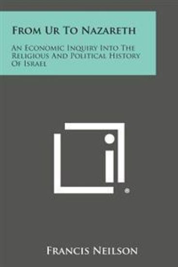 From Ur to Nazareth: An Economic Inquiry Into the Religious and Political History of Israel