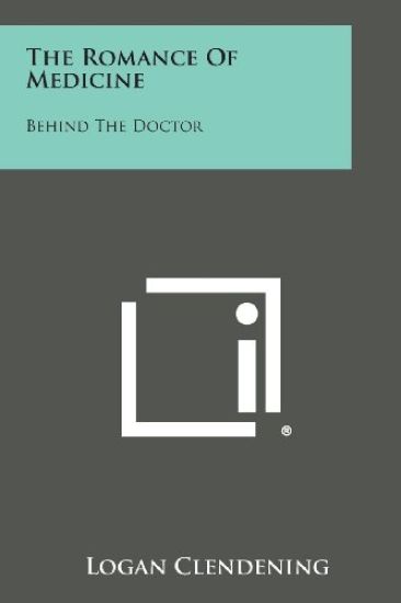 The Romance of Medicine: Behind the Doctor