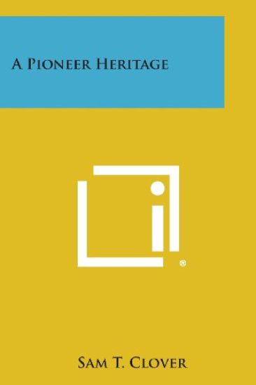 A Pioneer Heritage