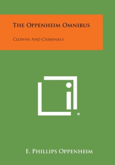The Oppenheim Omnibus: Clowns and Criminals