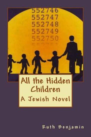 All the Hidden Children: A Jewish Novel