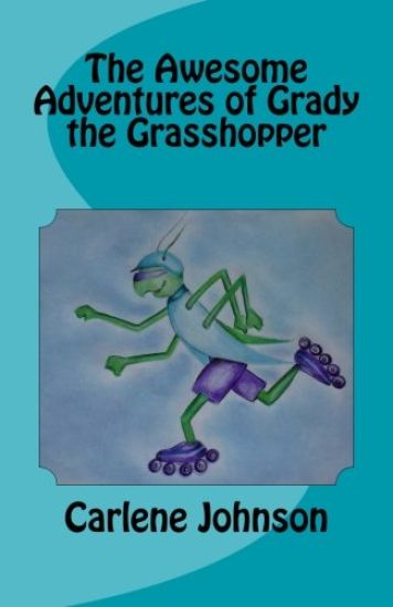 The Awesome Adventures of Grady the Grasshopper