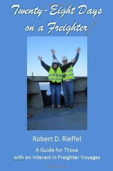 Twenty-Eight Days on a Freighter: A Guide for Those with an Interest in Freighter Voyages