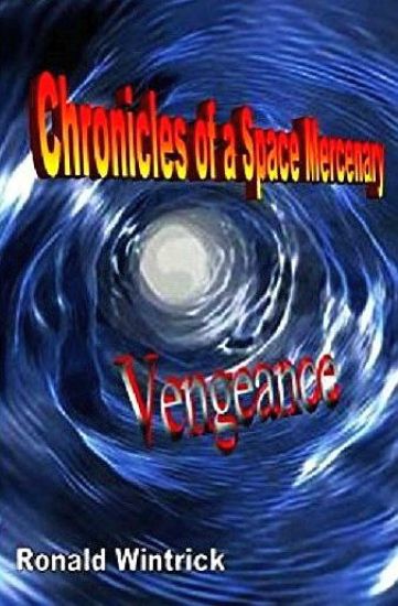 Chronicles of a Space Mercenary: Vengeance