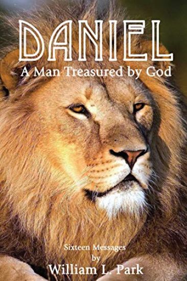 DANIEL A Man Treasured by God: A Series of Sermons from the Book of Daniel